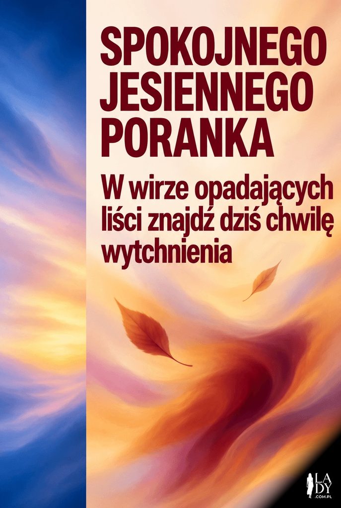 Abstrakcyjny gradient barw jesiennego świtu z sylwetkami liści i życzeniami „Spokojnego Jesiennego Poranka”.
