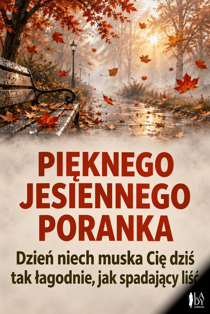 Wirujące jesienne liście nad mglistą alejką parkową o poranku, z życzeniami „Pięknego Jesiennego Poranka”.