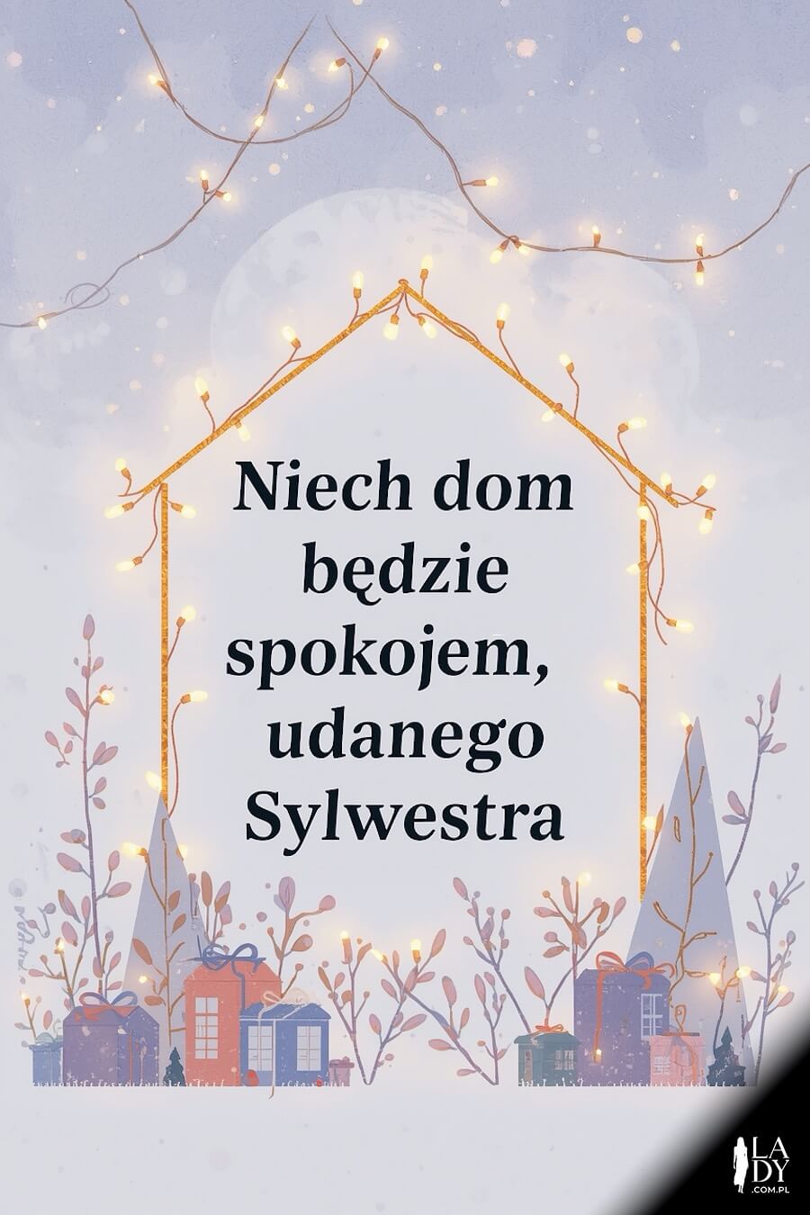 Domek stworzony z lampek świecących się na pastelowym tle, z życzeniami dla rodziny: Niech dom będzie spokojem, udanego Sylwestra