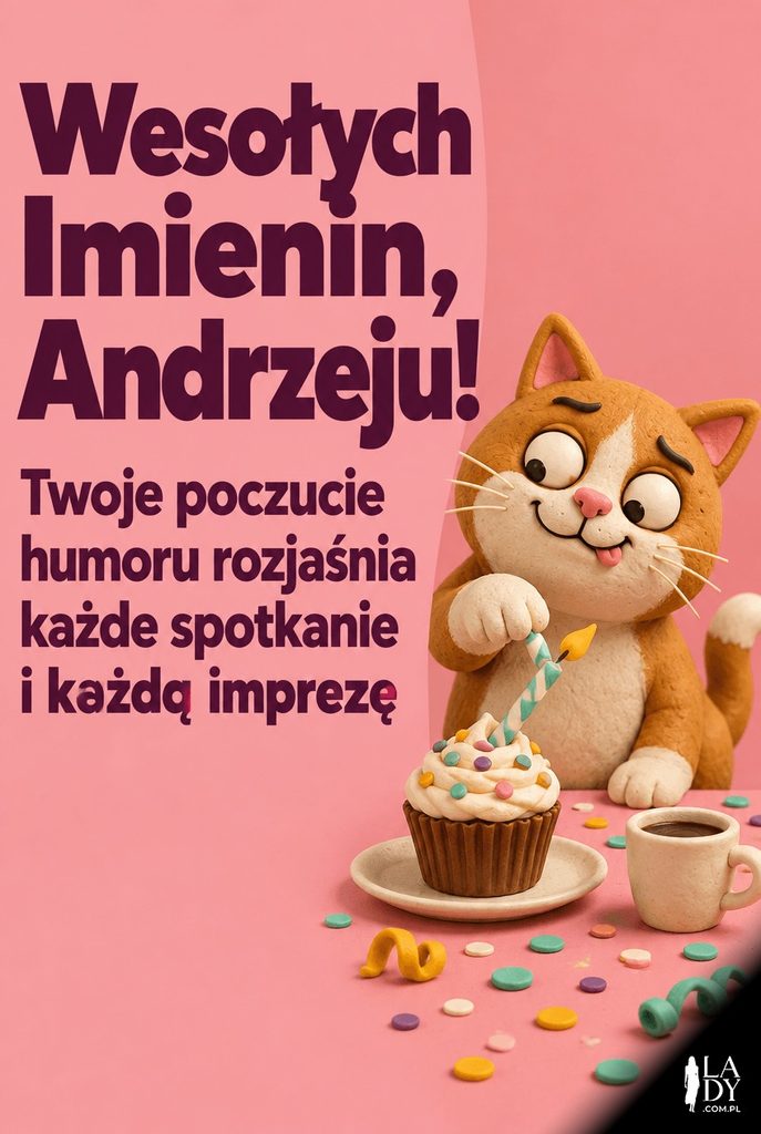 Humorystyczna kartka imieninowa dla Andrzeja z plastelinowym kotem i babeczką