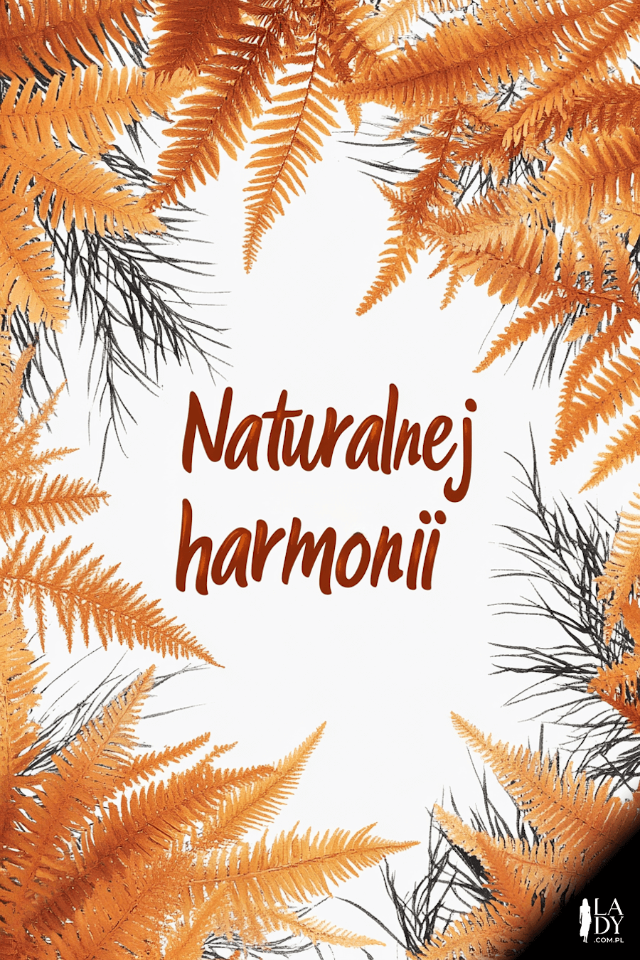 Nowoczesna kartka urodzinowa, ramka z jesiennych liści na białym tle, z napisem: Naturalnej harmonii