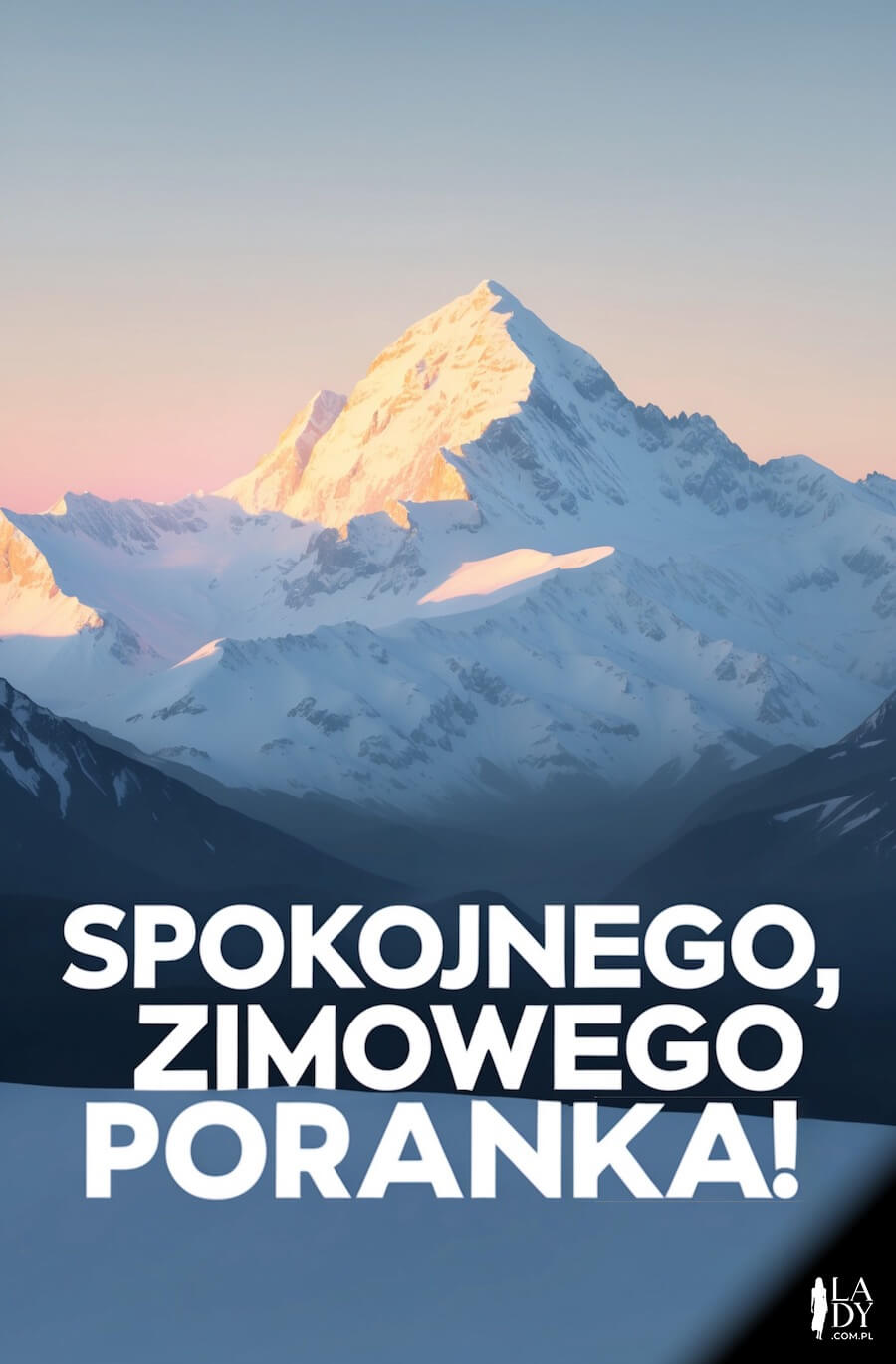 Kartka do pobrania, piękny krajobraz górski zimą rano, z napisem: Spokojnego, zimowego poranka