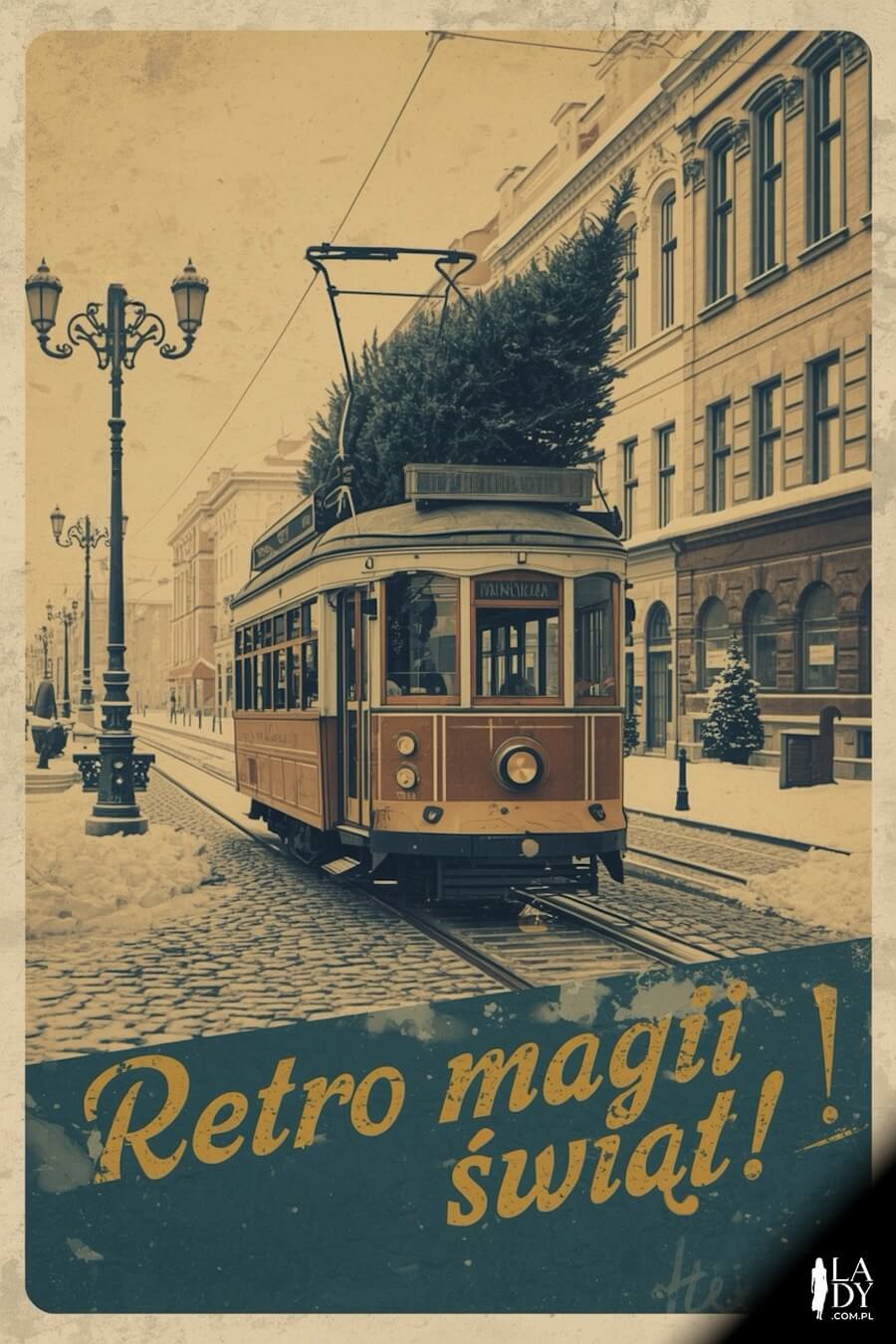 Vintage kartka, stary tramwaj z choinką w Wigilię przejeżdżający przez miasto, z napisem: Retro magii świąt