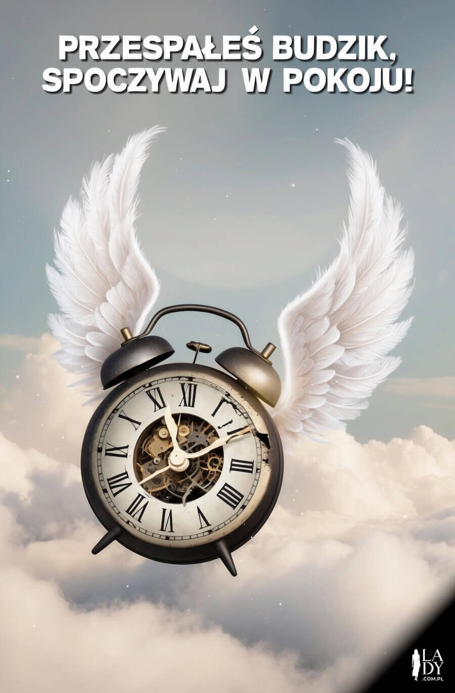Wesoła kartka do wysłania z rana, budzik ze skrzydłami w niebie, z napisem: Przespałeś budzik, spoczywaj w pokoju