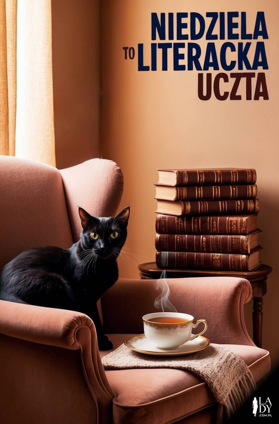 Zabawna kartka na ostatni dzień weekendu, czarny kot siedzący na fotelu z filiżanką herbaty i książki w tle, z napisem: Niedziela to literacka uczta
