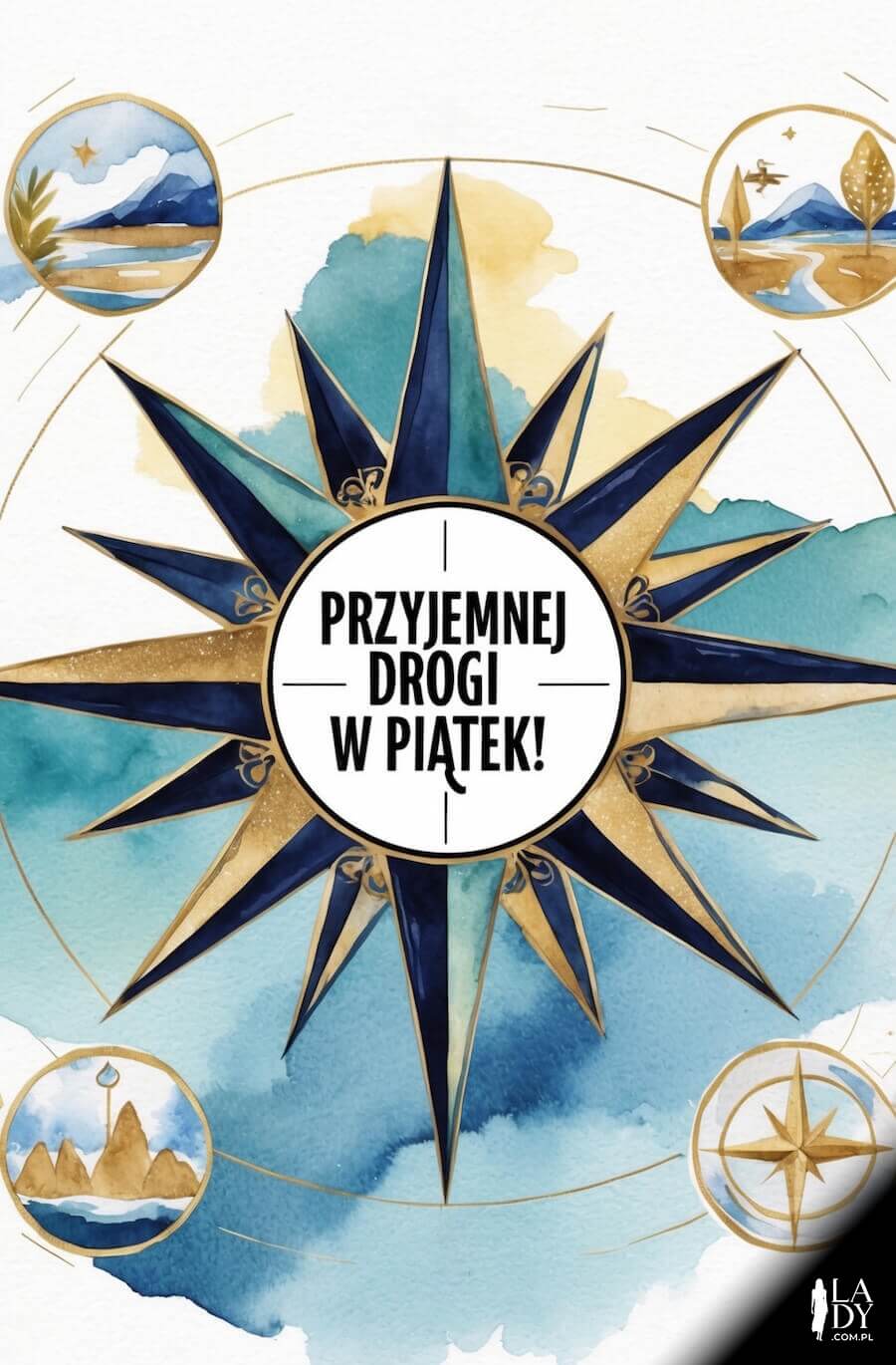 Ładna kartka na piątek, kompas i kierunki świata, z napisem: Przyjemnej drogi w piątek