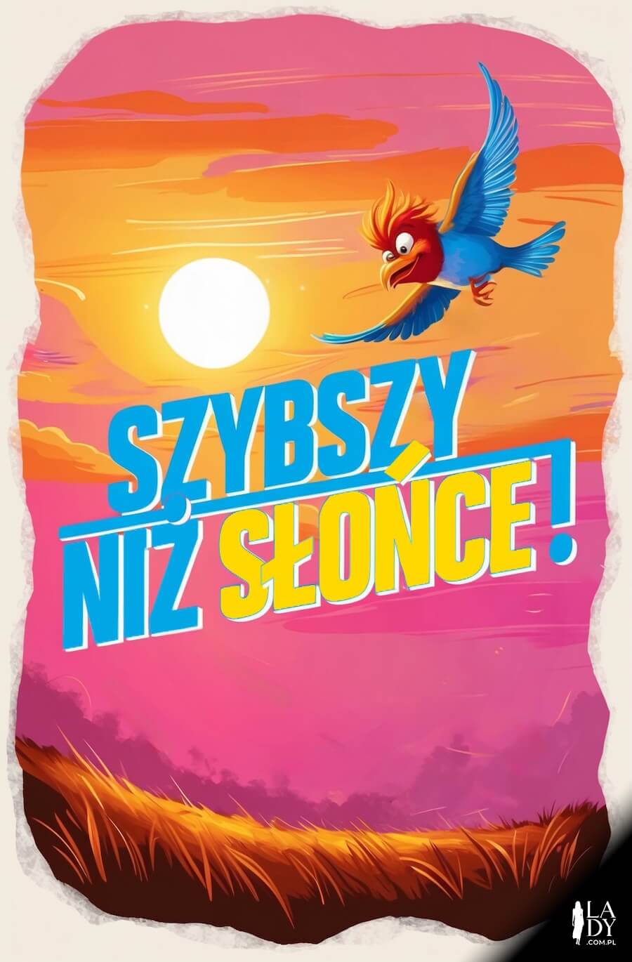Kartka na zabawny poranek, kolorowy ptak latający na niebie przy wschodzie słońca, z napisem: Szybszy niż słońce