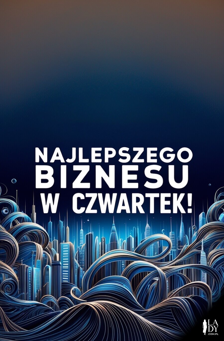 Kartka na czwartek, miasto nocą w abstrakcyjnym stylu, z napisem: Najlepszego biznesu w czwartek
