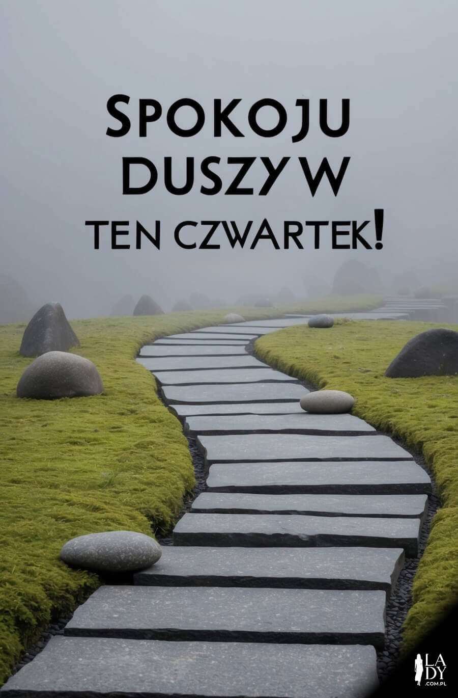 Kartka na czwartek, ścieżka z płyt i kamienie, z napisem: Spokoju duszy w ten czwartek