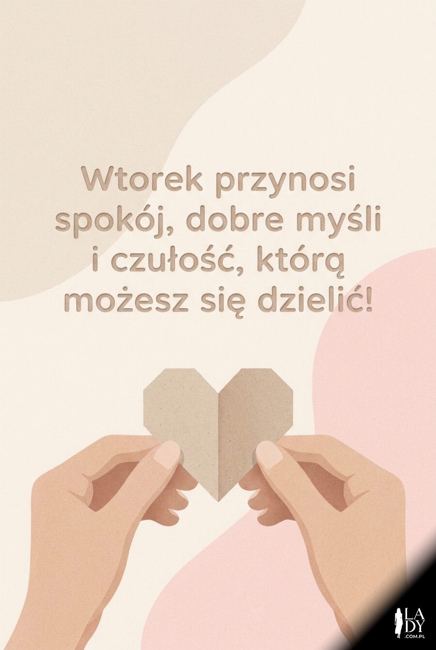 Wtorkowa kartka z delikatnymi dłońmi i czułymi życzeniami