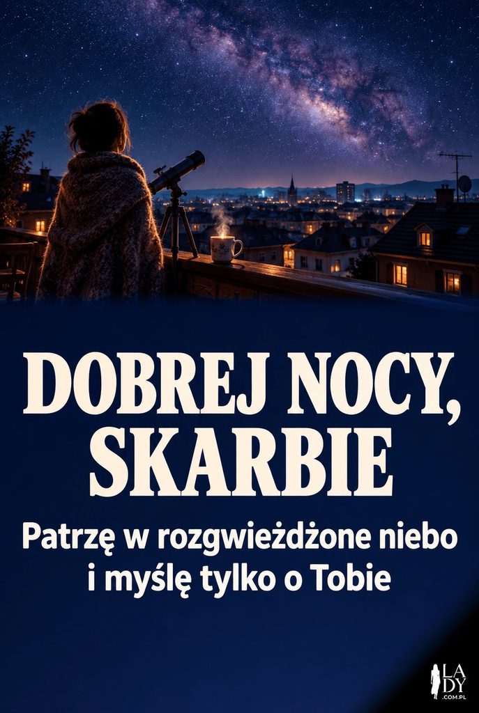Kartka z życzeniami dobranoc: sylwetka przy teleskopie na tarasie pod Drogą Mleczną, z tekstem życzeń o patrzeniu w niebo.