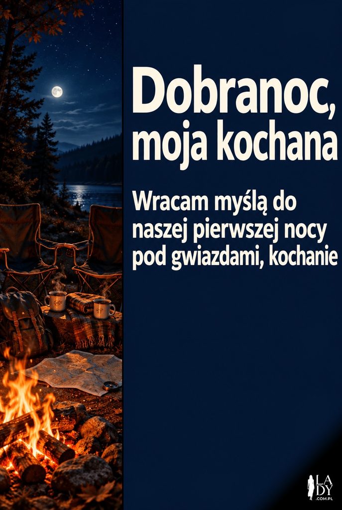 Kartka z życzeniami dobranoc: dogasające ognisko przy dwóch krzesłach turystycznych, z tekstem życzeń o wspólnej pierwszej nocy pod gwiazdami.