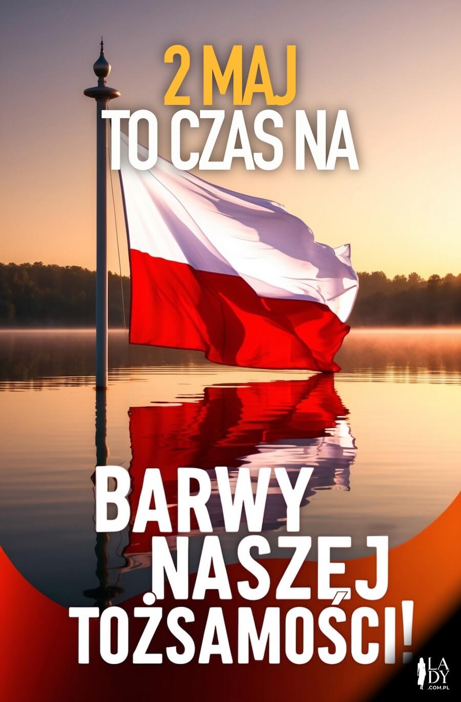 Piękna patriotyczna kartka na Dzień Flagi, flaga biało-czerwona na wodzie, krajobraz lasów i jeziora, z napisem: 2 maj to czas na barwy naszej tożsamości