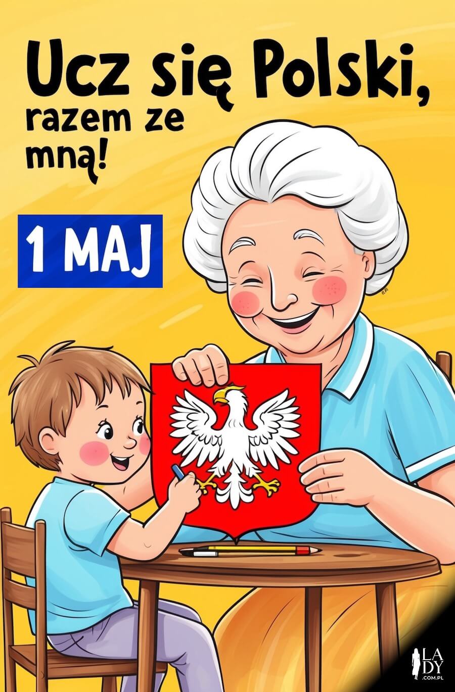 Ilustracja na Święto Pracy, babcia pokazująca rysującemu wnuczkowi godło Polski, z napisem: Ucz się Polski, razem ze mną 