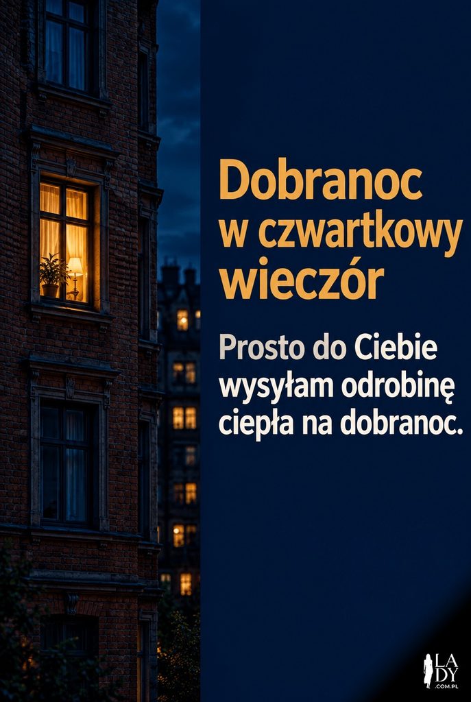 Ciemna kamienica nocą z jednym ciepło oświetlonym oknem i napisem „Dobranoc w czwartkowy wieczór"