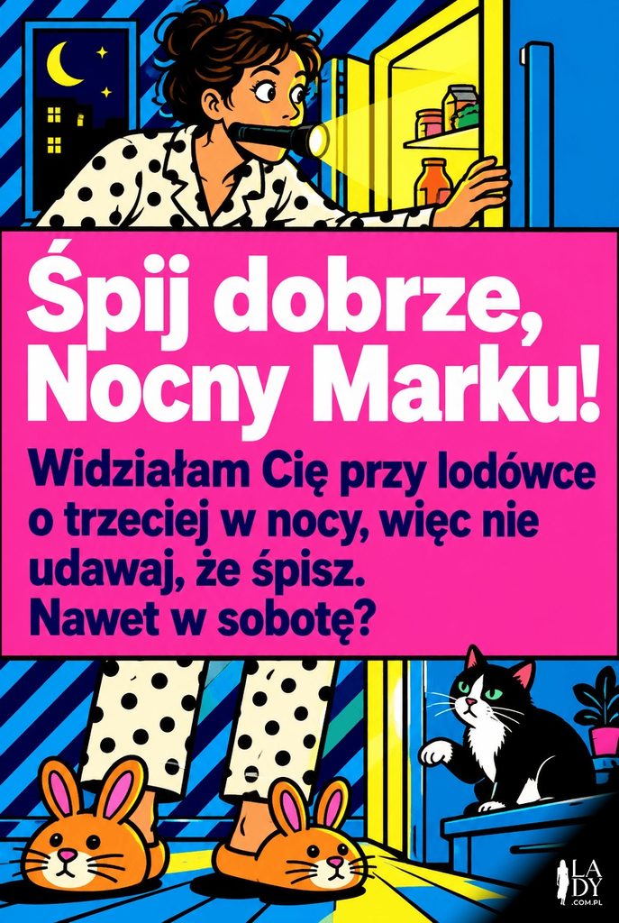 Żartobliwa kartka na dobranoc w stylu pop-art z nocnym najściem na lodówkę i dłuższym tekstem „Widziałam Cię przy lodówce o trzeciej w nocy”.