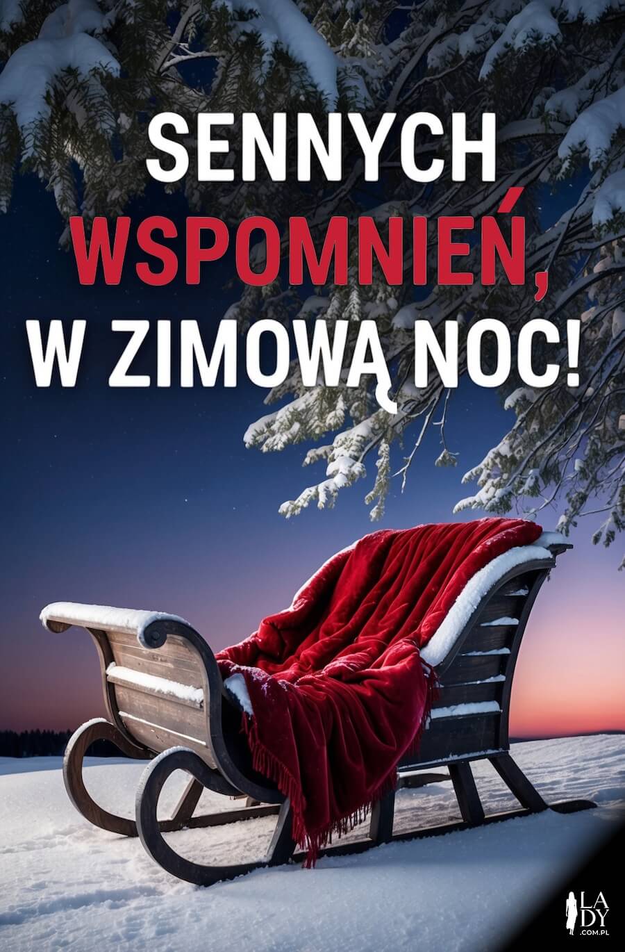 Oryginalna kartka, zimowa sceneria, sanie w śniegu przy drzewie, z napisem: Sennych wspomnień, w zimową noc