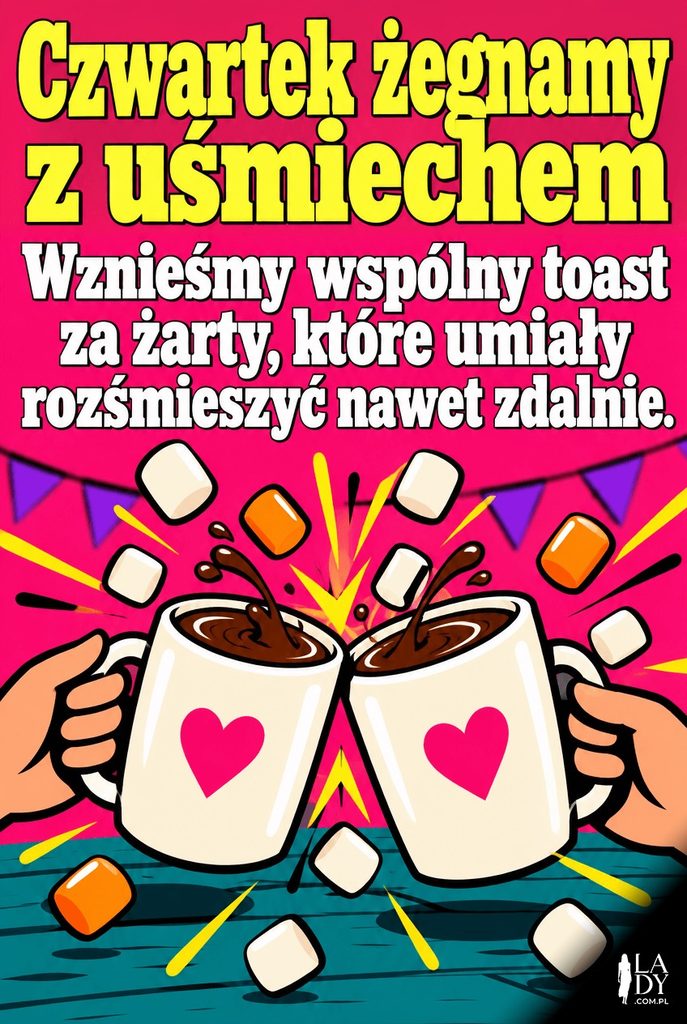 Dwa kubki kakao stykające się w toaście z fruwającymi piankami marshmallow i napisem „Czwartek żegnamy z uśmiechem"