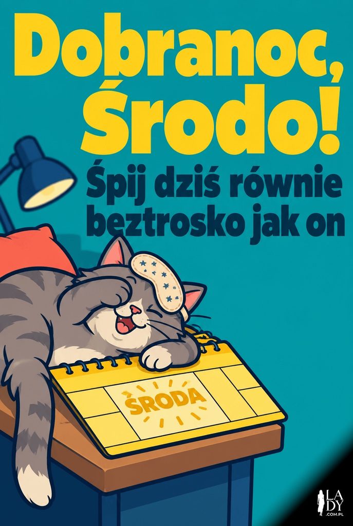 Rozespany kot w opasce do spania leżący na kartce kalendarza z napisem środa, obok żartobliwe życzenia dobrej nocy.