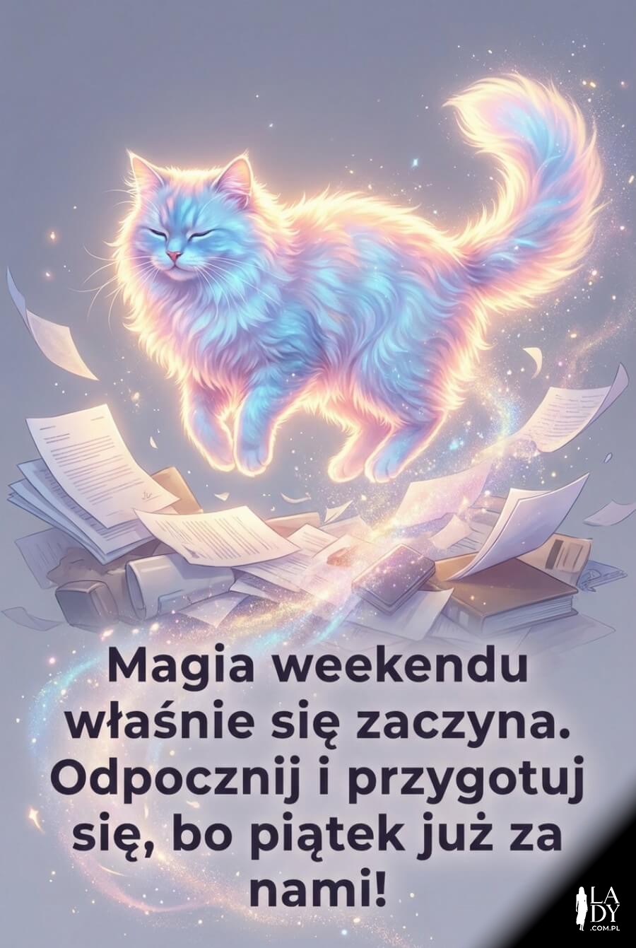 Lewitujący, świecący kot nad stertą dokumentów z krótkimi życzeniami na weekend