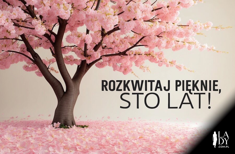 Obrazek do wysłania nastolatkowi w urodziny, kwitnące różowe drzewo, z życzeniami: Rozkwitaj pięknie, sto lat