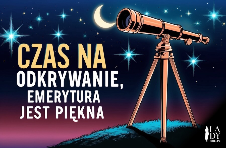 Oryginalna kartka pełna magii i ciekawości świata, luneta, gwiazdy i księżyc, z napisem: Czas na odkrywanie, emerytura jest piękna