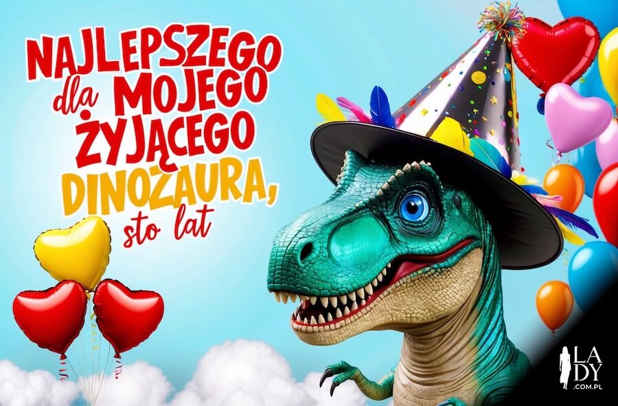 Zabawny dinozaur z czapką i kolorowe balony w kształcie serc oraz napis na urodziny: Najlepszego dla mojego żyjącego dinozaura, sto lat