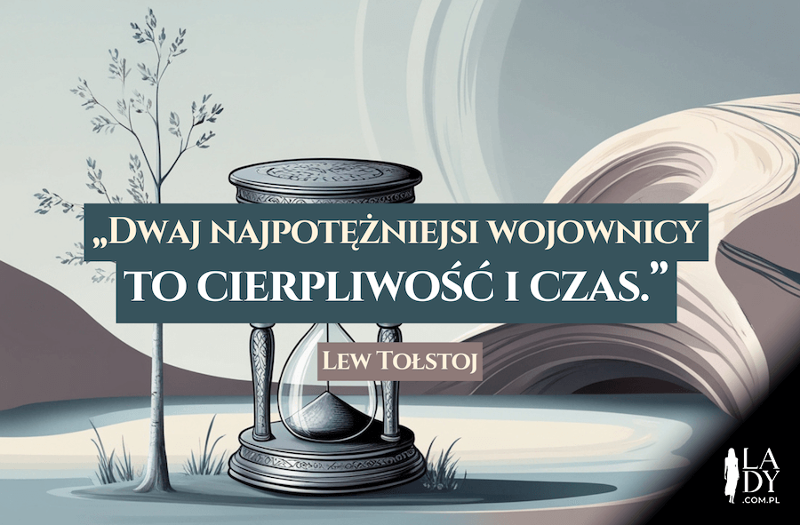 Klepsydra i drzewko rosnące, z cytatem: Dwaj napotężniejsi wojownicy to cierpliwość i czas