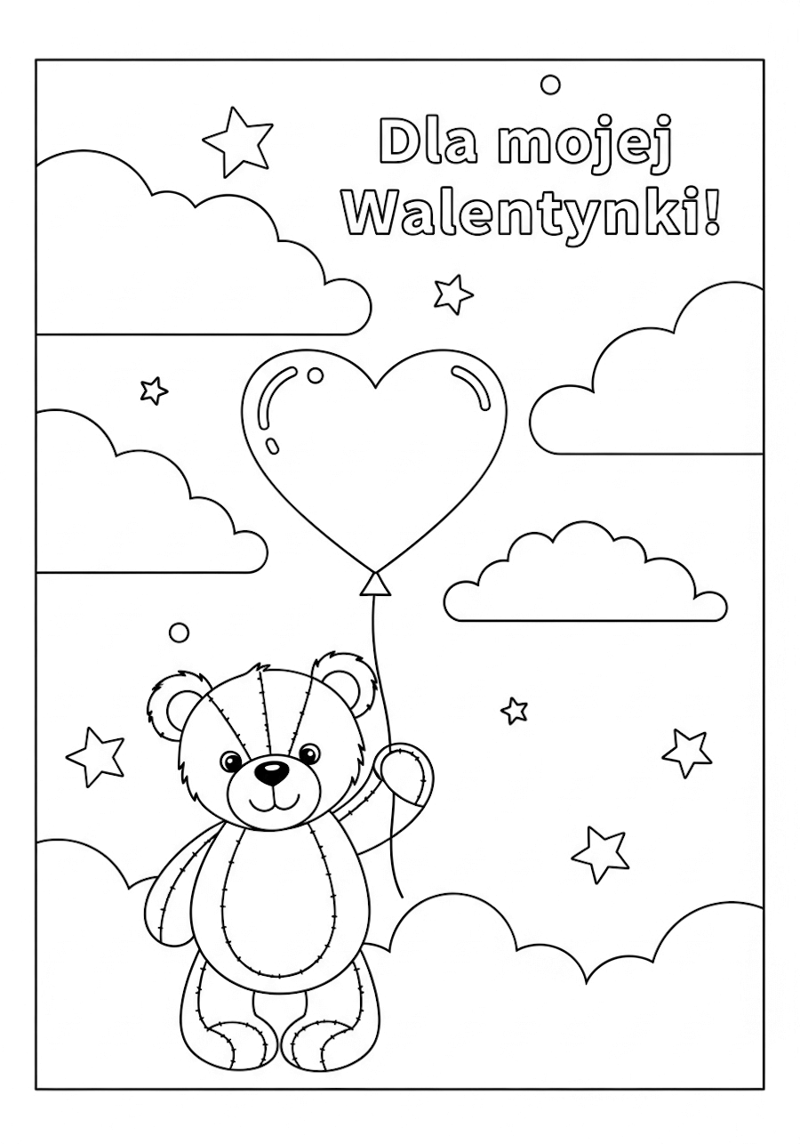 Fantastyczna laurka, kolorowanka dla najmłodszych, miś z balonikiem w kształcie serca i chmurki oraz gwiazdki, z napisem: Dla mojej Walentynki