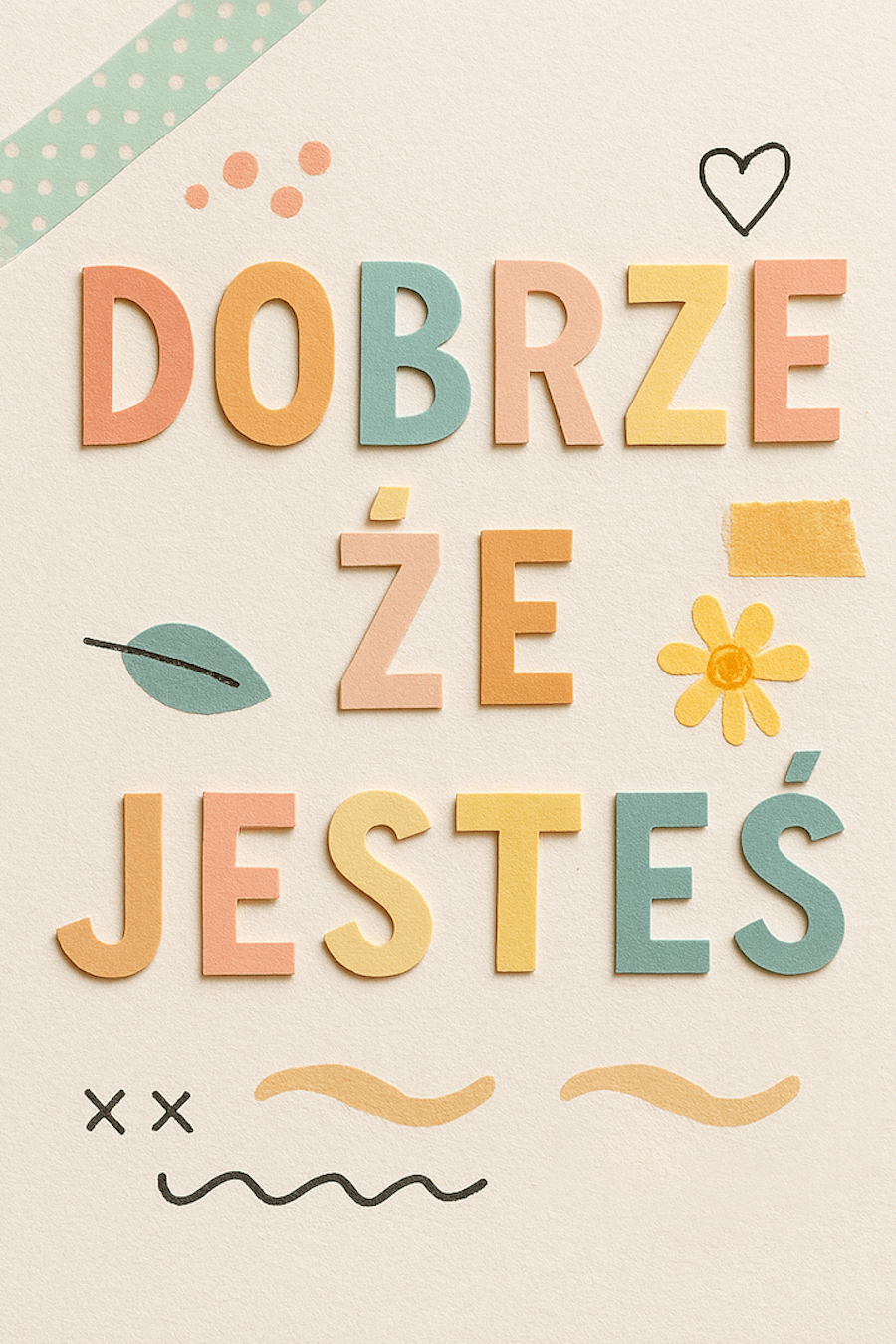 Piękna kartka na Dzień Zakochanych z napisem z karteczek kolorowych: Dobrze że jesteś
