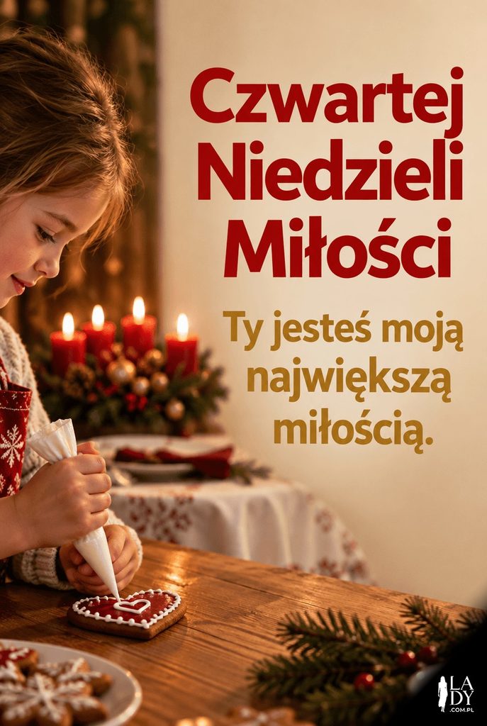 Dziecko dekorujące piernikowe serce przy stole, w tle rozmyte cztery płonące świece adwentowe, obok napis o czwartej niedzieli miłości.