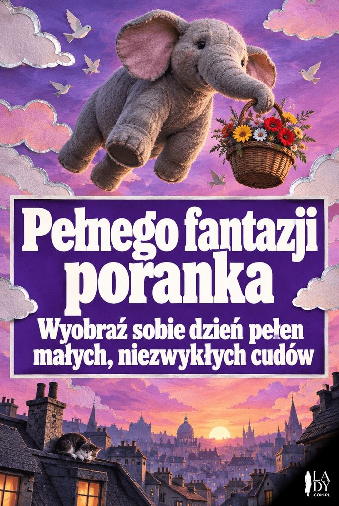 Kolaż cyfrowy: latający słoń niosący koszyk kwiatów nad miastem o świcie, na środku fioletowy panel z tekstem "Pełnego fantazji poranka".