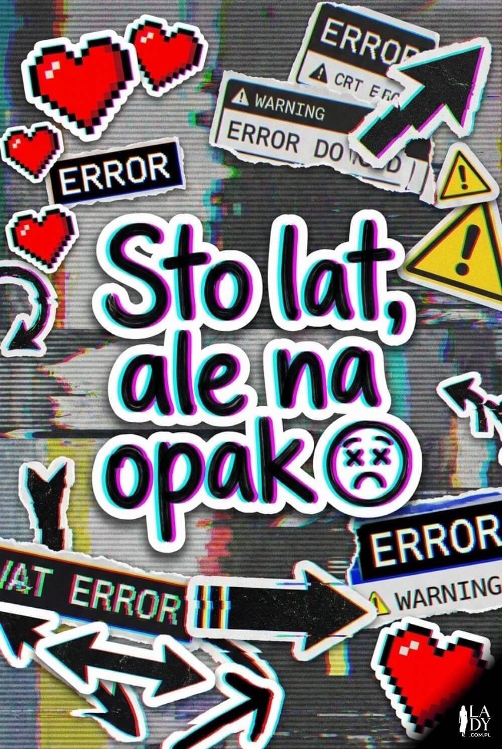 E-kartka urodzinowa z glitchowym kolażem i napisem „Sto lat, ale na opak”.