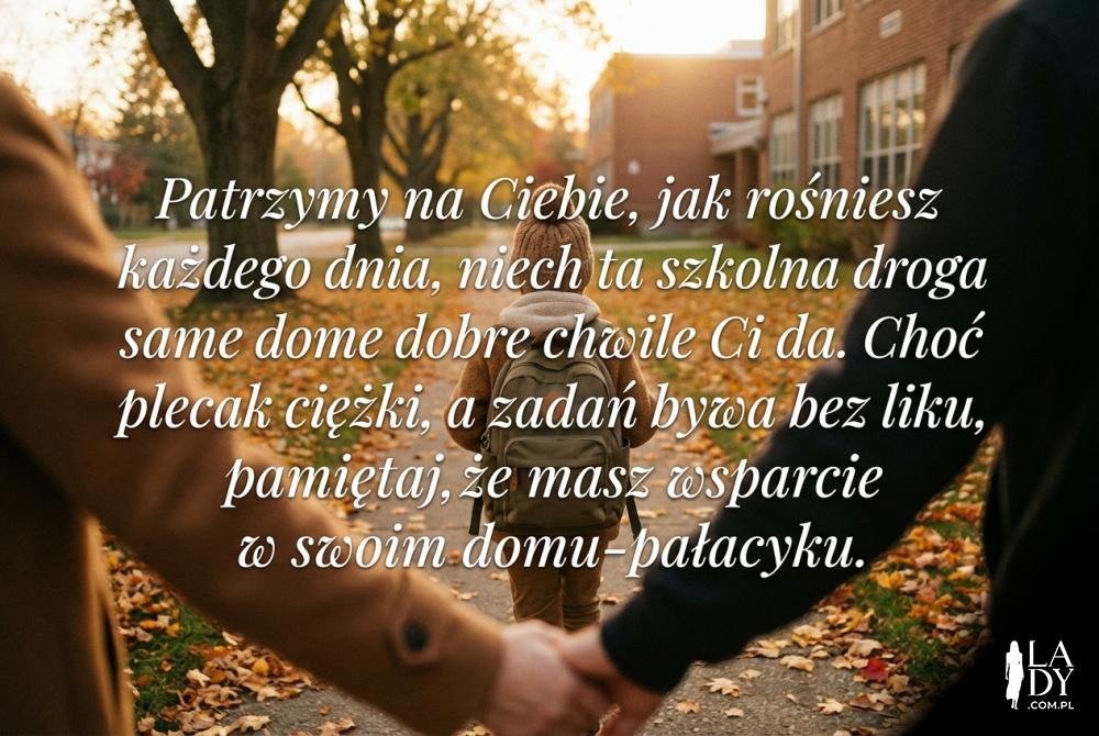 Dziecko idące do szkoły i dedykacja od rodziców